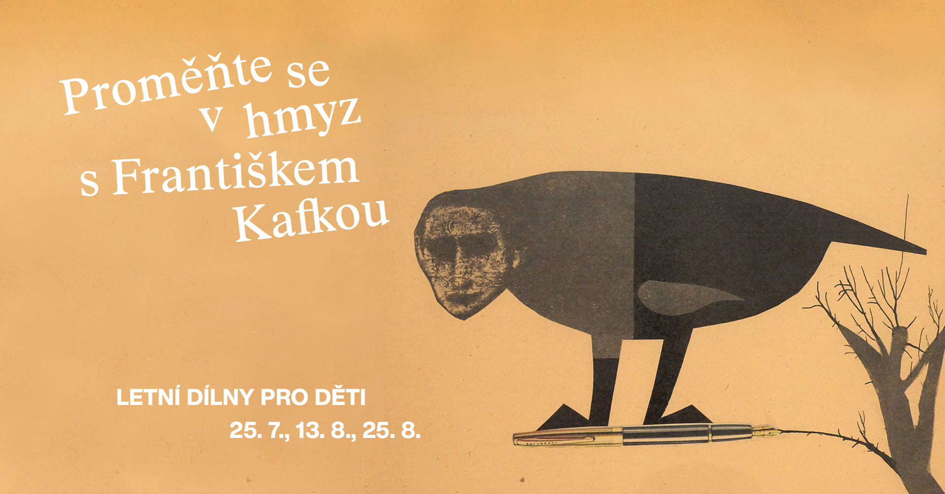 Letní dílna pro děti s Kafkovou Proměnou 25.7.