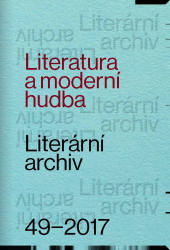 Literární archiv č. 49/2017 – Literatura a moderní hudba. Ke 100. výročí narození Josefa Kainara 